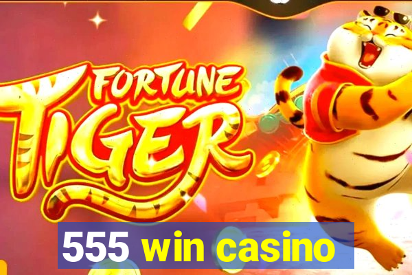 555 win casino